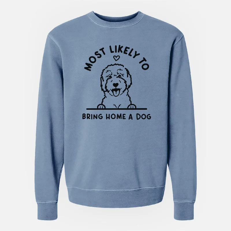 Most Likely to Bring Home a Dog - Goldendoodle/Labradoodle - Unisex Pigment Dyed Crew Sweatshirt Pullover Hoodie Sweatshirt